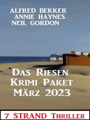 cover image of Das Riesen Krimi Paket März 2023